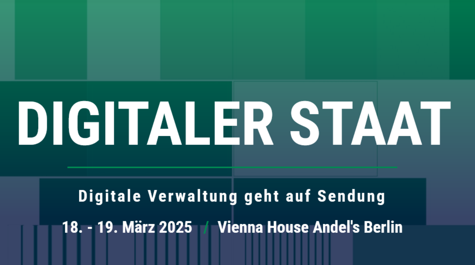 Digitaler Staat // Digitale Verwaltung geht auf Sendung // 18. -19. März 2025 // Vienna House Andel´s Berlin