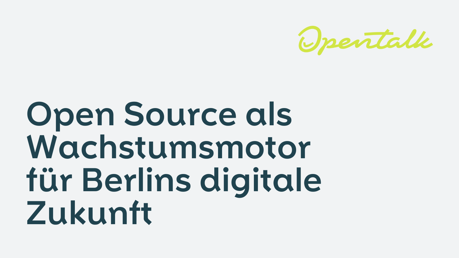 OpenTalk // Open Source als Wachstumsmotor für Berlins digitale Zukunft